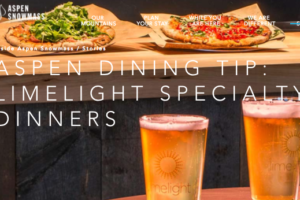 Aspen Dining Tip – Limelight Specialty Dinners